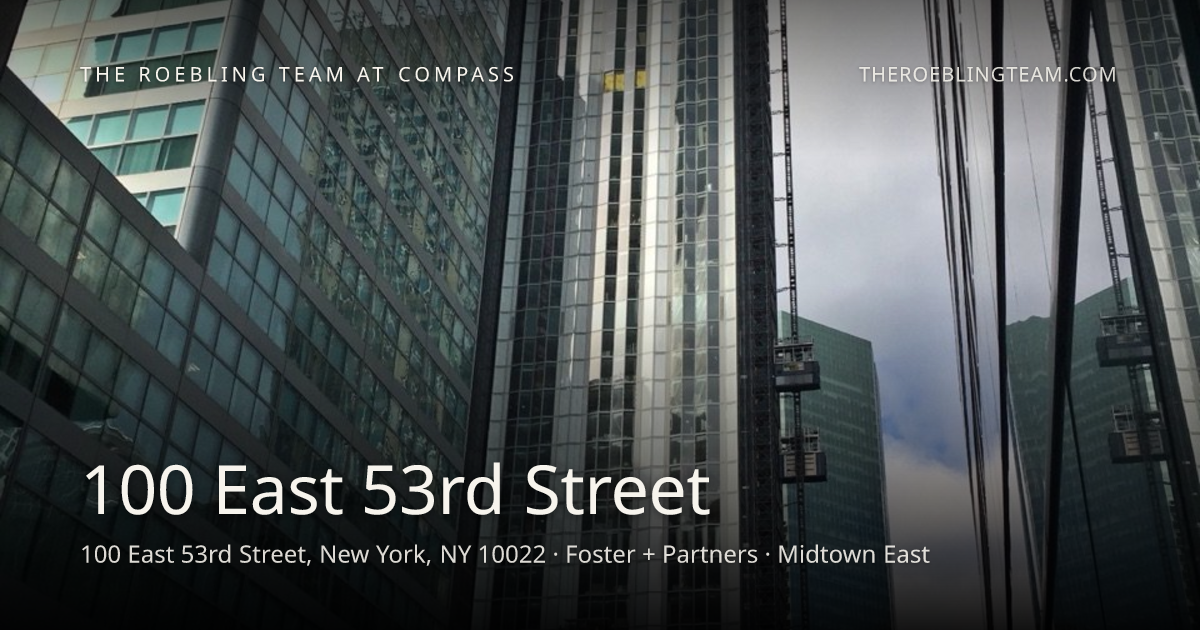 100 East 53rd Street — Sales, History & Building Guide | The Roebling Team